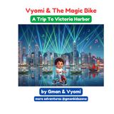 Vyomi & The Magic Book: A Trip To Victoria Harbor