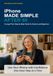 iPhone Apple iPhone Made Simple After 60: A Large-Print, Step-by-Step Guide for Seniors and Beginners