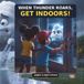 When Thunder Roars, Get Indoors!: A Lightning Safety Adventure with Fidget the Storm Cloud