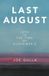 Last Archway Publishing Last August: Love in the Time of Alzheimer's Paperback
