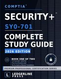 CompTIA Security+ SY0-701 Complete Study Guide: 2026 Edition