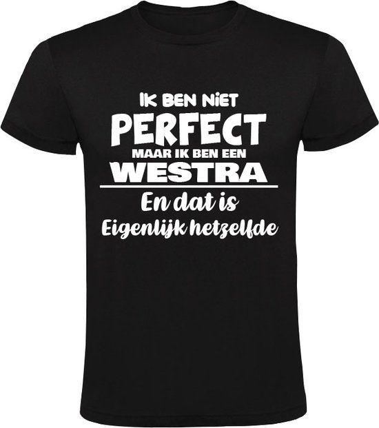 Heren T-shirt - Ik ben niet perfect maar ik ben een Westra - Zwart - 5XL
