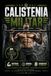 CALISTENIA MILITAR: Entrena con tu cuerpo. Domina tu mente. Conquista tu disciplina.