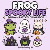 Frog Spooky Life Coloring Book