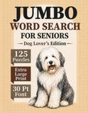 Jumbo Word Search for Seniors: Dog Lover's Edition