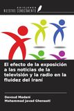 El efecto de la exposición a las noticias de la televisión y la radio en la fluidez del iraní