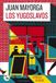 Los Ediciones La uña rota Los yugoslavos Paperback