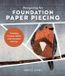 Designing Schiffer Publishing Ltd Designing for Foundation Paper Piecing: Creating Custom Quilts with Precision and Joy