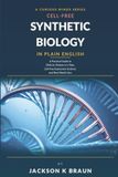 Cell-Free Synthetic Biology in Plain English