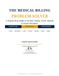 Medical Billing Problem -Solver: A Step- by- Step Guide to Cleaner Claims, Fewer Denials, Faster Payments