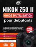 Nikon Z50 II Guide d'utilisation pour débutants