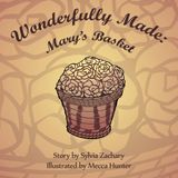 Wonderfully Made: Mary's Basket Paperback