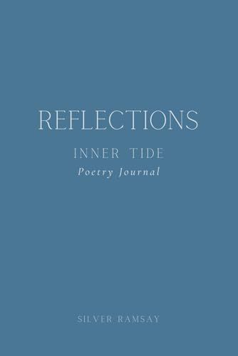 Reflections – Inner Tide: A Guided Mini Poetry Journal for Identity, Honesty, and Self-Recognition for Women