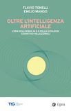 Oltre Egea Oltre l'intelligenza artificiale. L'era dell'homo-AI e delle ecologie cognitivo-relazionali