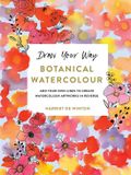 Draw Ilex Draw Your Way: Botanical Watercolour