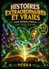 Histoires Extraordinaires et Vraies pour Enfants Curieux: Des aventures étonnantes sur la science, l'espace et le monde réel avec des illustrations à colorier.