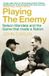 Playing Bol Playing The Enemy (Invictus) Paperback