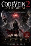 Code Vein 2 Game guide: Master the Blood, Defy Fate, and Survive a World on the Brink