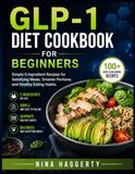 GLP-1 Diet Cookbook for Beginners