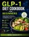 GLP-1 Diet Cookbook for Beginners