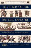 The Thames & Hudson The Story of the Bayeux Tapestry Paperback