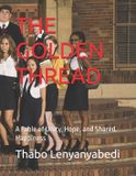 The Golden Thread: A Fable of Unity, Hope, and Shared Happiness