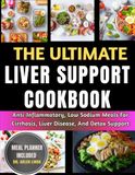 The Ultimate Liver Support Cookbook
