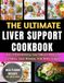The Ultimate Liver Support Cookbook