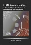 LLM Independently Published High-Performance C++ Engineering- LLM Inference in C++ Paperback