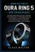 GUIDA Oura Ring 5 Guida All'uso Per Principianti: Una guida pratica passo passo per configurare la personalizzazione, il monitoraggio della salute e del