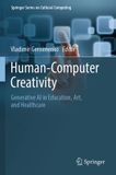 Human-Computer Springer Human-Computer Creativity: Generative AI in Education, Art, and Healthcare Paperback