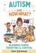 Autism. Independently Published Autism. Now What? Paperback