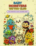 Baby Monsters Tattoo Club: Coloring Book