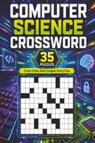 Computer Science Crossword Book: Computer Science Themed Crossword With Easy To Read Text Including Coding, Equipment And Terminology | 6x9 Inches, 70 ... Gift For Holidays And Special Occasions
