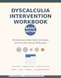 Dyscalculia Intervention Workbook: Multisensory Math Skills for Adults with Number Sense Difficulties, with Everyday Estimation, Money, Time, Precents, and Complete Answer Key