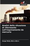 Analisi OmniScriptum SRL Analisi della situazione di riferimento sull'inquinamento da mercurio