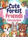 Cute Forest Friends Coloring Book