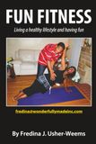 Fun Fitness: Living A Healthy Lifestyle And Having Fun