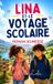 Lina Libri GmbH Lina et le Voyage Scolaire: La douce histoire d’un voyage scolaire qui fait grandir le cœur, les amitiés et les premiers sentiments - Paperback