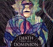 Death Has No Dominion Death Has No Dominion