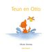 Teun Gonnie & vriendjes - Teun en Otto