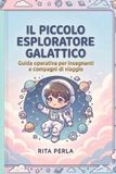Il Libri GmbH Il Piccolo Esploratore Galattico