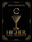 Higher Logic Mixology Paperback