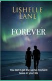 FOREVER: You don’t get the same moment twice in your life