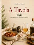 A Tavola: Food, Family and the Stories We Share