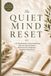 The Quiet Mind Reset: A 30-Day Workbook to Calm Your Nervous System, Stop Overthinking, Break Free from Comparison, and Build Lasting Emotional Resilience
