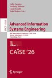 Advanced CAiSE Advanced Information Systems Engineering: 38th International Conference, CAiSE 2026, Verona, Italy, June 8–12, 2026, Proceedings, Part I: 16558