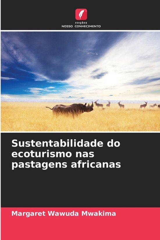Sustentabilidade OmniScriptum SRL Sustentabilidade do ecoturismo nas pastagens africanas