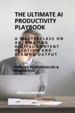 The Ultimate AI Productivity Playbook