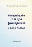 Navigating the Loss of a Grandparent: A Guide & Workbook